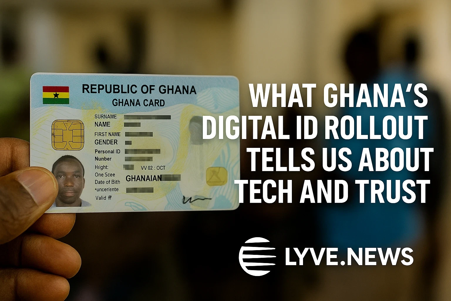 What Ghana’s Digital ID Rollout Tells Us About Tech and Trust